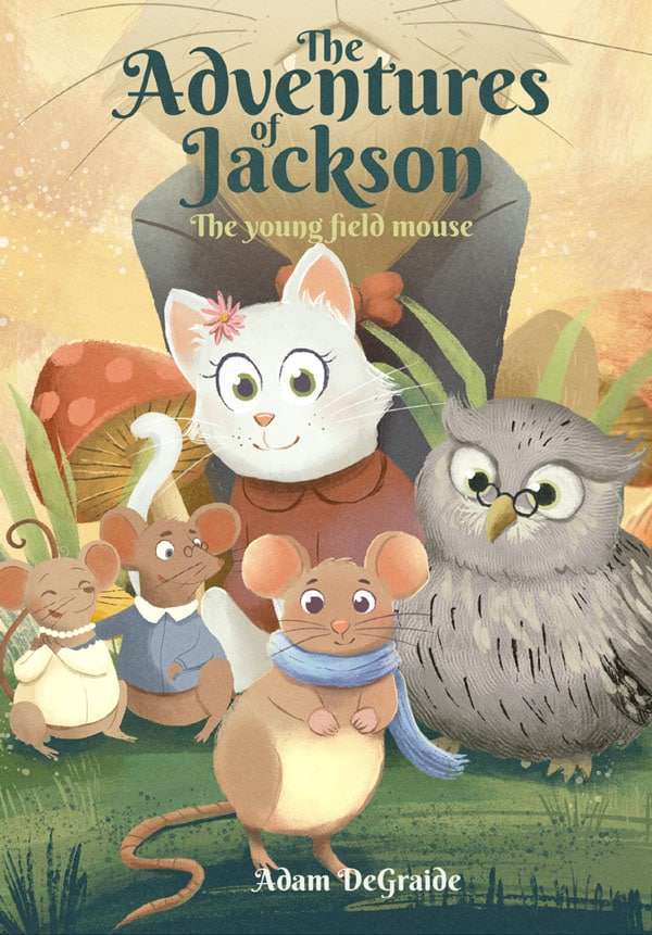 The Adventures of Jackson, the Young Field Mouse book cover